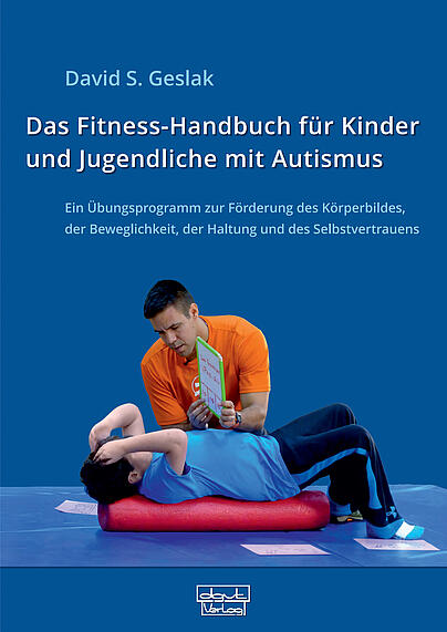 Förderung des Körperbildes, Förderung von Beweglichkeit, Selbstvertrauen, Körperwahrnehmung, Bewegungskoordination, Störungen im Autistischen Spektrum (ASS), Autismus-Spektrums-Störungen, Autismus