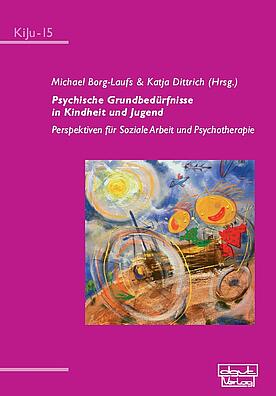 Soziale Arbeit, Psychotherapie, Bindung, Orientierung, psychische Grundbedürfnisse