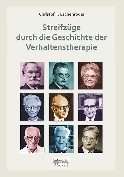 Christof T. Eschenröder, Verhaltenstherapie, Dritten Welle der Verhaltenstherapie, kognitiv-behaviorale Therapieansätze, B. F. Skinner, Albert Ellis, Eysenck, Lerntheorie