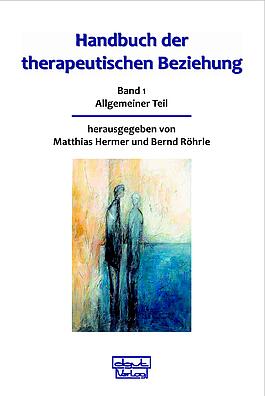 therapeutische Beziehung, Psychotherapie, Problemlagen, Handlungsfelder