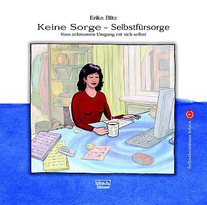 achtsamer Umgang mit sich selbst, Achtsamkeit, Verhaltensänderung, Selbstfürsorge, Ressourcen, Selbstwert 
