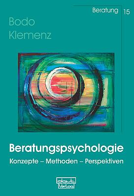 beratungspsychologische Prozesselemente, Diagnostik, Intervention, Evaluation, Beratungsformen, Mediation, Coaching, Krisenintervention 