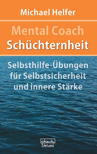 Selbstsicherheit, innere Stärke, Selbstwert, Schüchternheit, soziale Unsicherheit