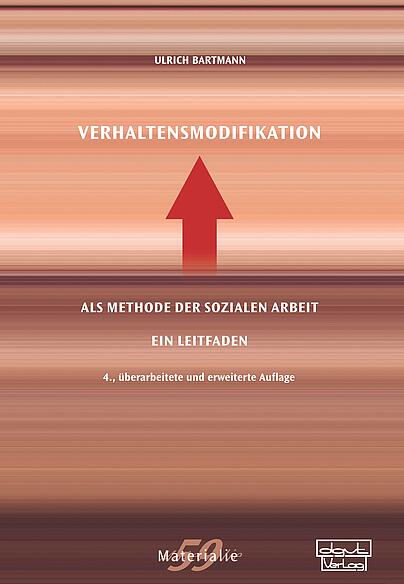 Soziale Arbeit, Verhaltensmodifikation als Methode, Verhaltensmodifikation 