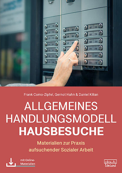 aufsuchende Soziale Arbeit, Hausbesuch, Lebensweltorientierung, Sozialraumorientierung