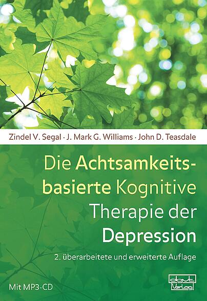 Rückfallprävention,  Achtsamkeit, Kognitive Therapie, Depression, Achtsamkeitsbasierte Kognitive Therapie (MBCT), Selbstmitgefühl 