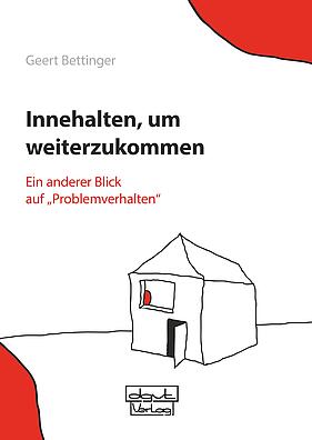 Entwicklungsstörung, Problemverhalten, herausforderndes Verhalten, Betreuung und Behandlung von Klient*innen mit herausforderndem Verhalten