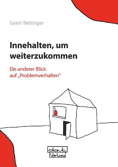 Entwicklungsstörung, Problemverhalten, herausforderndes Verhalten, Betreuung und Behandlung von Klient*innen mit herausforderndem Verhalten