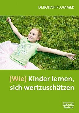 Selbstwert, Selbstwertgefühl, Selbstliebe, Selbstakzeptanz
