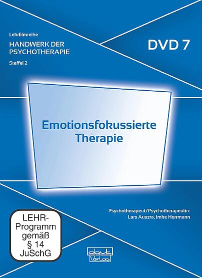 Handwerk der Psychotherapie, Emotionsfokussierte Therapie, Emotionen
