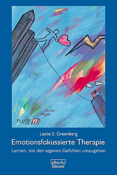 Gefühle, Emotionen, Emotionsfokussierte Therapie, Coping-Strategien